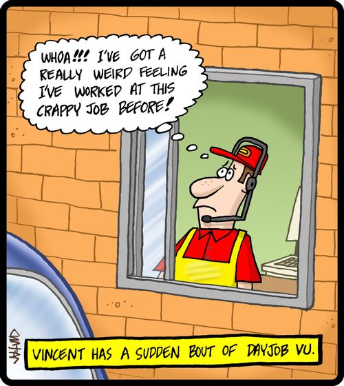 Vincent has a sudden bout of dayjob vu.