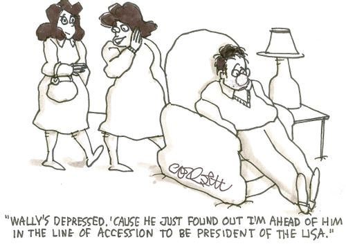 'Wally's depressed, 'cause he just found out I'm ahead of him in the line of accession to be president of the USA.'                