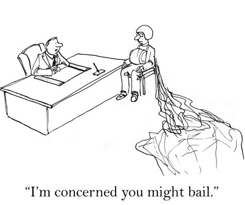 'I'm concerned you might bail.'
