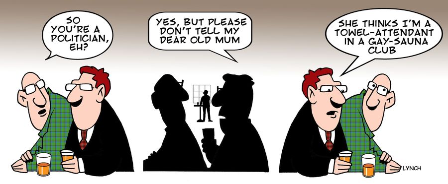 'So you're a politician...'