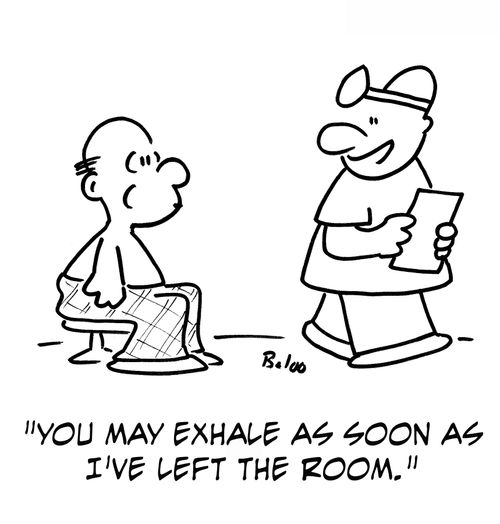 'You may exhale as soon as I've left the room.'