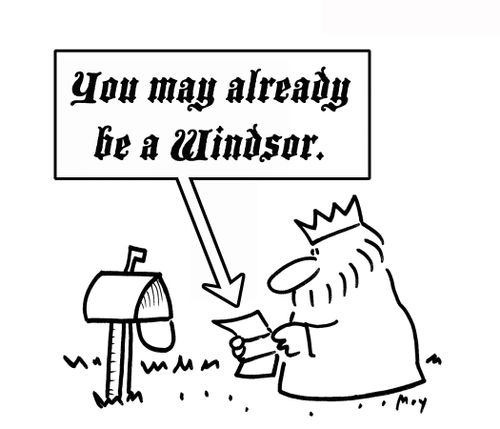 You may already be a Windsor...