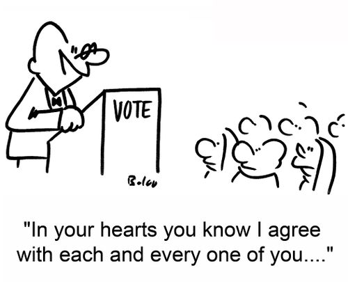 'In your hearts you know I agree with each and every one of you....'