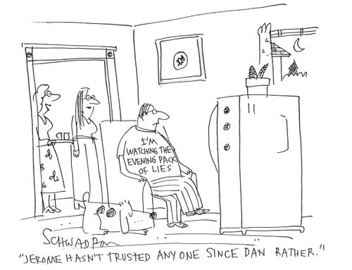 'Jerome hasn't trusted anyone since Dan Rather.'
