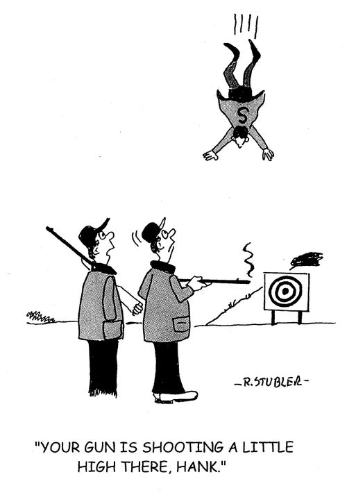 'Your gun is shooting a little high there, Hank.'
