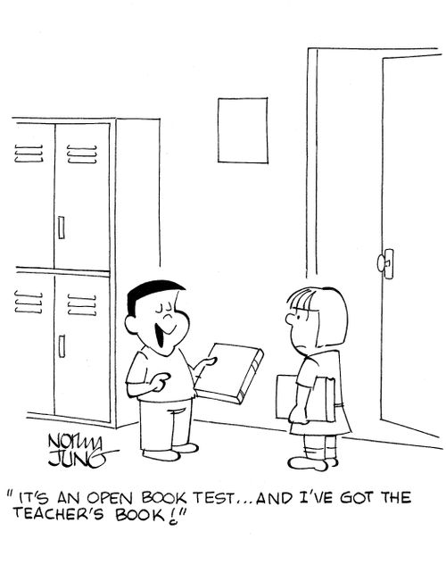'It's an open book test...and I've got the teacher's book!'