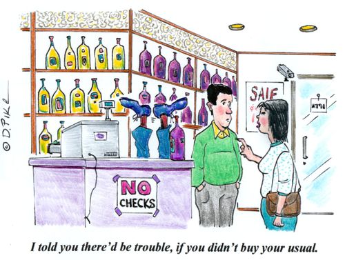 'I told you there'd be trouble, if you didn't buy your usual.'