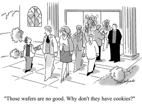 'Those wafers are no good. Why don't they have cookies?'