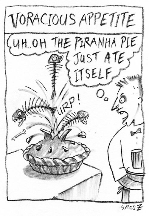'Voracious appetite.'