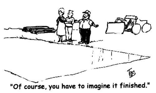 'Of course, you have to imagine it finished.'