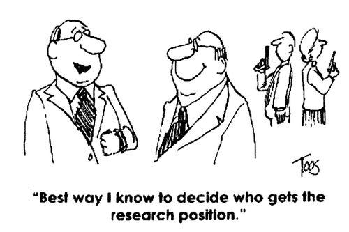 'Best way I know to decide who gets the research position.'