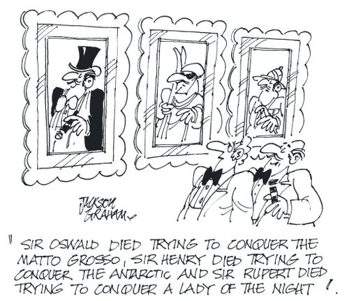 '...Sir Rupert died trying to conquer a lady of the night.'