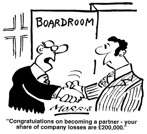 "Congratulations on becoming a partner - your share of the company losses are �200,000."