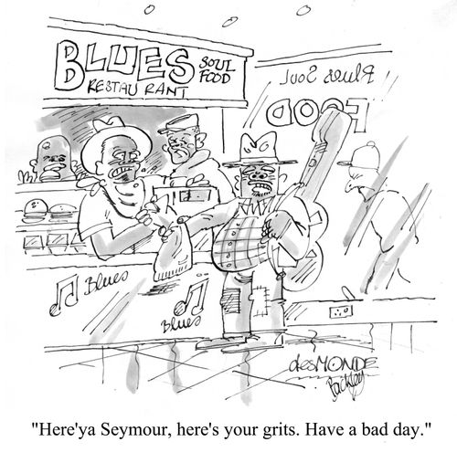 Blues restaurant: '...have a bad day.'