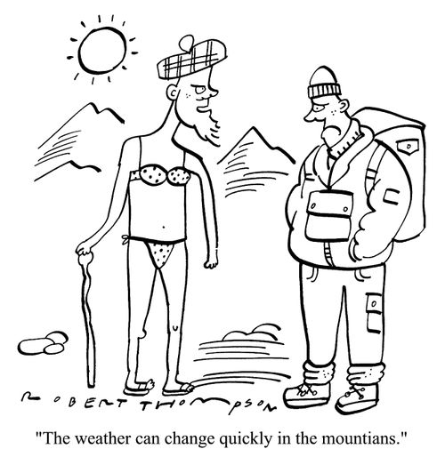 "Och, aye, the weather can change quickly in the mountains."