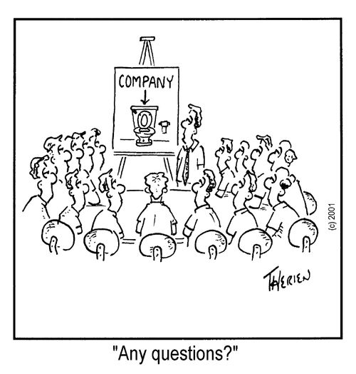 "Any questions?"