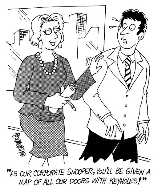 "As our corporate snooper, you'll be given a map of all our doors with keyholes!"