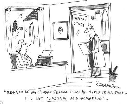 'Regarding my Sunday sermon which you typed up, Ms. Sims...it's not 'Saddam and Gomorrah'...'