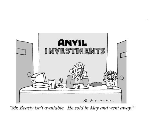 Sold in May and went away.