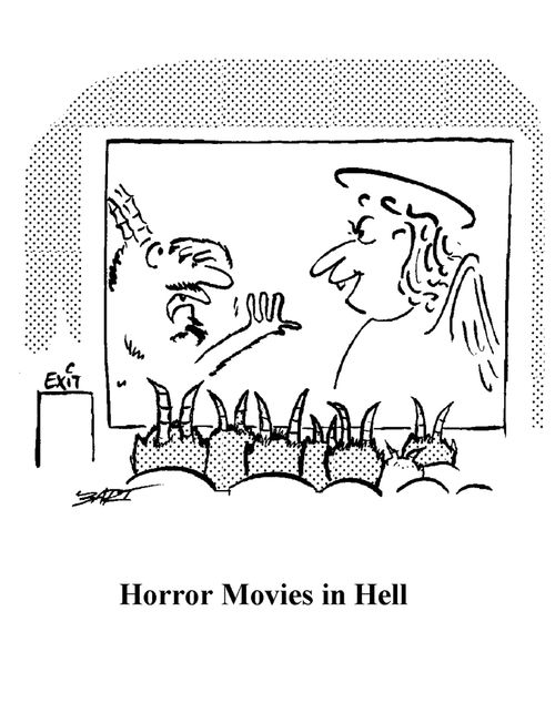 Horror Movies in Hell.