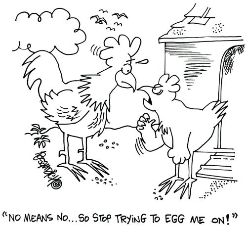 'No means no...so stop trying to egg me on!'