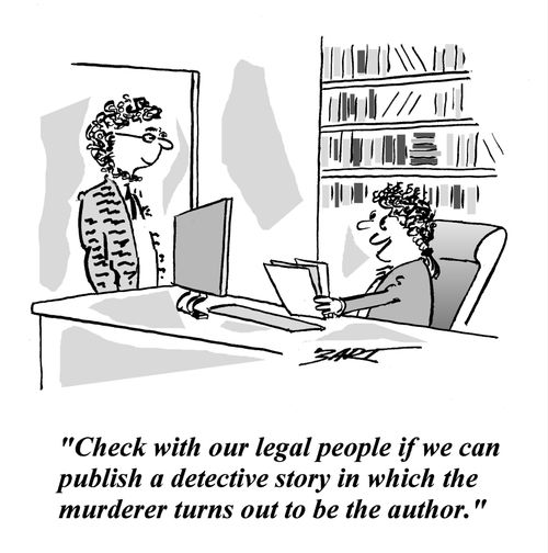 "Check with our legal people if we can publish a detective story in which the murderer turns out to be the author."