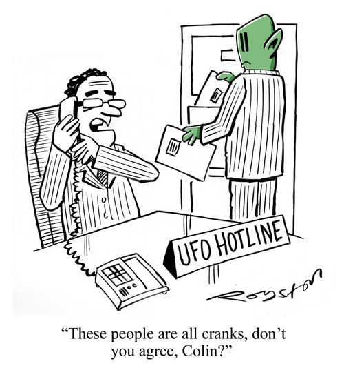 'These people are all cranks, don't you agree, Colin?'