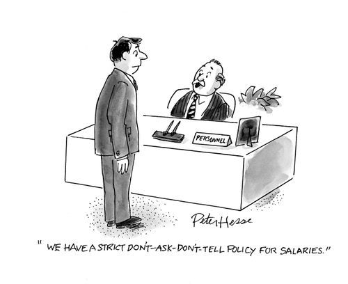 'We have a strict don't-ask-don't-tell policy for salaries.'