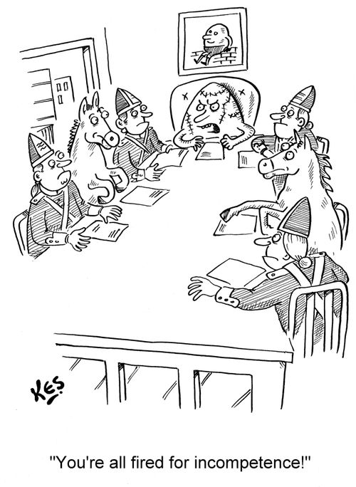'You're all fired for incompetence!'