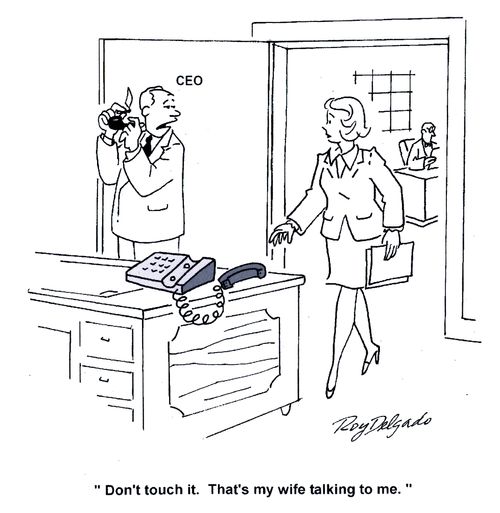 'Don't touch it. That's my wife talking to me.'