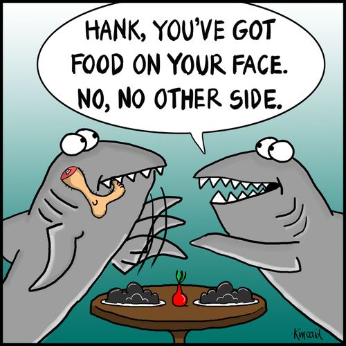 'Hank, you've got food on your face. No, no, other side.'