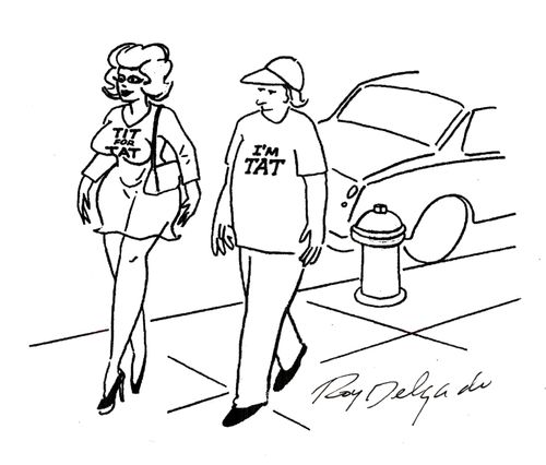Tit for tat.