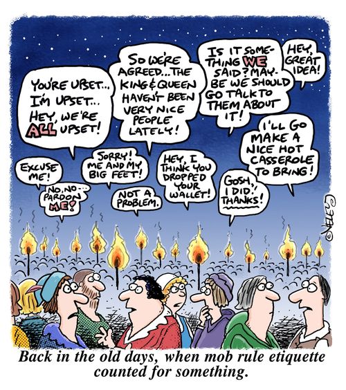 Back in the old days, when mob rule etiquette counted for something.