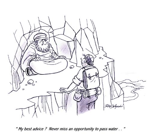 'My best advice? Never miss an opportunity to pass water...'