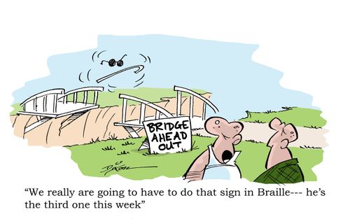 'We really are going to have to do that sign in Braille---he's the third one this week'