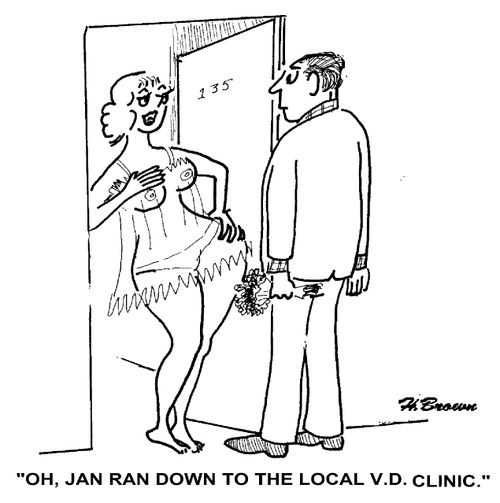 'Oh, Jan ran down to the local V.D. clinic.'