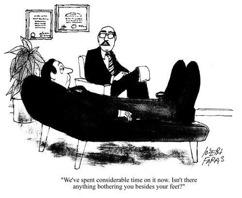'We've spent considerable time on it now. Isn't there anything bothering you besides your feet?'