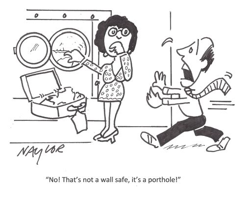 'No! That's not a wall safe, it's a porthole!'