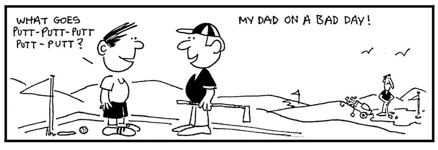 'What goes putt-putt-putt-putt?'