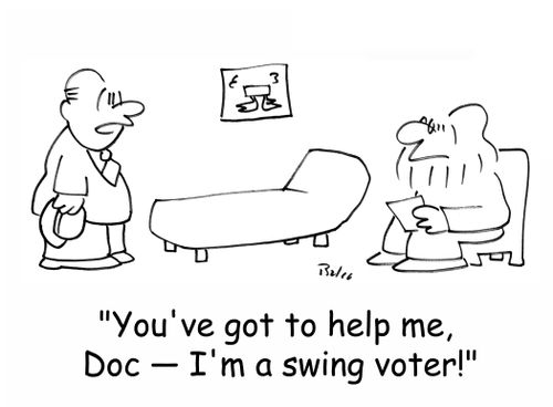 'You've got to help me, Doc - I'm a swing voter!'