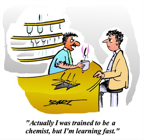 'Actually I was trained to be a chemist, but I'm learning fast.'