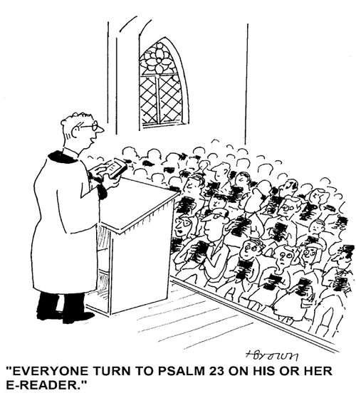 'Everyone turn to psalm 23 on his or her e-reader.'