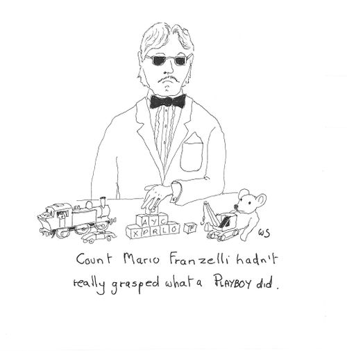 Count Mario Franzelli hadn't really grasped what a playboy did.