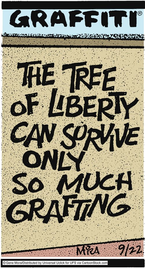 The tree of liberty can survive only so much grafting.