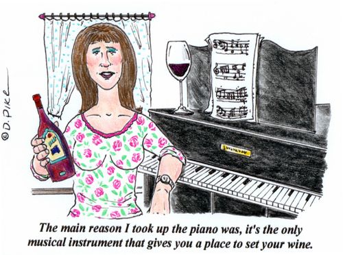 'The main reason I took up the piano was, it's the only musical instrument that gives you a place to set your wine.'