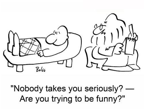 'Nobody takes you seriously? -- Are you trying to be funny?'