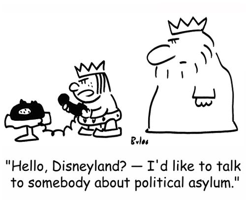 'Hello, Disneyland? -- I'd like to talk to somebody about political asylum.'