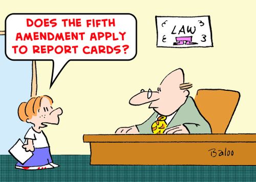 'Does the Fifth Amendment apply to report cards?'