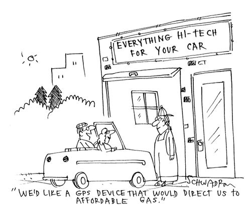 'We'd like a GPS device that would direct us to affordable gas.'