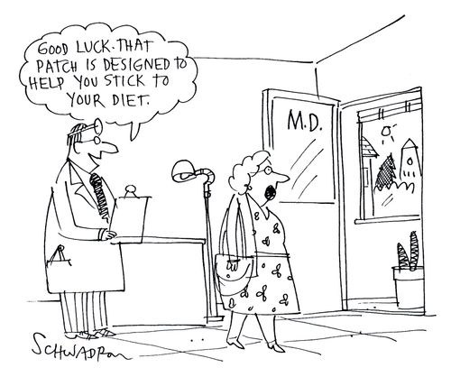 'Good luck. That patch is designed to help you stick to your diet.'